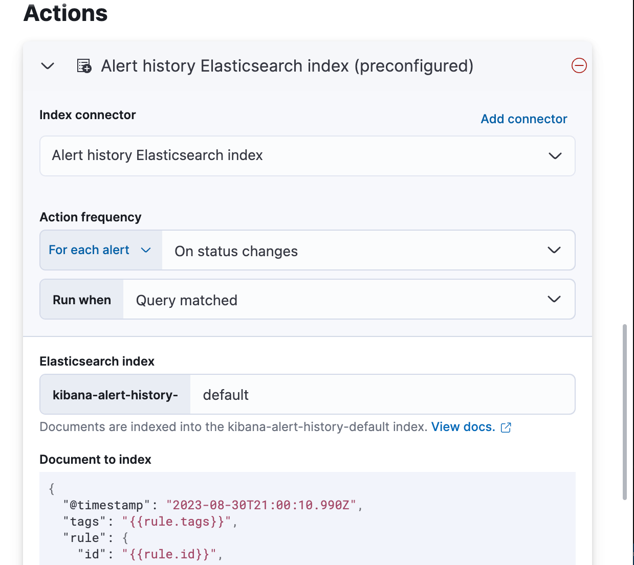 Creating a rule action that uses the pre-configured alert history connector Creating a rule action that uses the pre-configured alert history connector