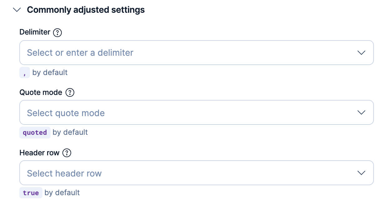 The first fields under Commonly adjusted settings for a CSV dataset: Delimiter, Quote mode, and Header row, each with its default value