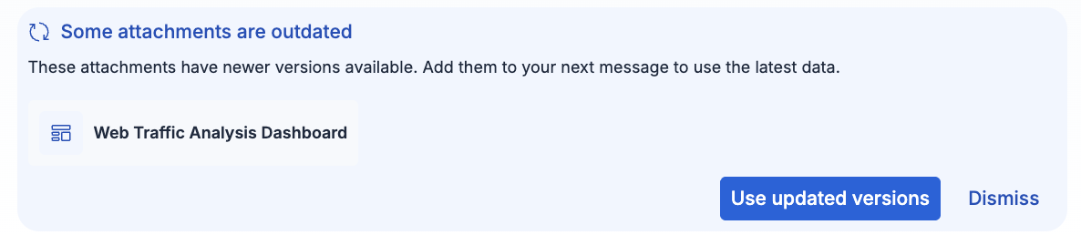 Notification showing that a dashboard attachment is outdated with options to use the updated version or dismiss