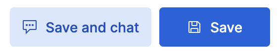 Save and Save and chat buttons