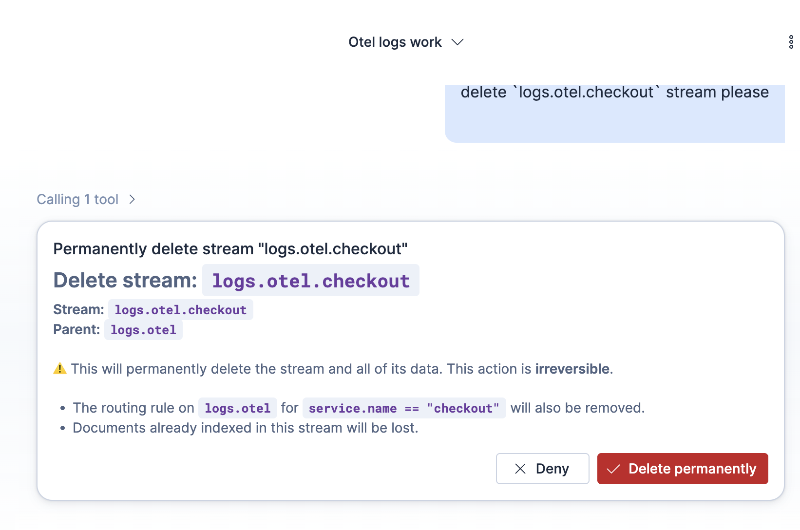 Confirmation prompt warning that the logs.otel.checkout stream and its data will be permanently deleted
